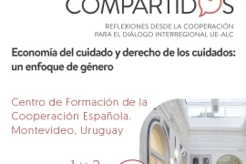 El pasado mes de junio se celebró encuentro sobre Economía del cuidado y derecho de los cuidados: un enfoque de género en Montevideo (Uruguay)
