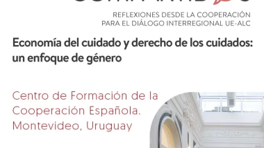 El pasado mes de junio se celebró encuentro sobre Economía del cuidado y derecho de los cuidados: un enfoque de género en Montevideo (Uruguay)